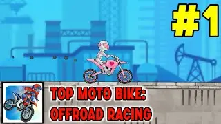 Top Moto Bike: Offroad Racing - Gameplay Walkthrough Part 1 - Basic Tutorial (Android, iOS)