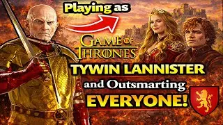 Playing as Tywin Lannister and Outsmarting Everyone