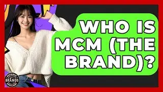 Who Is MCM (the Brand)? - Designer Brands Spotlight