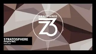 White- Akre - Stratosphere (Zerothree Exclusive)