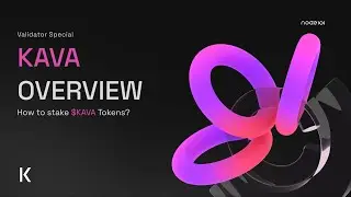 Kava Overview | How to Stake $KAVA Tokens?