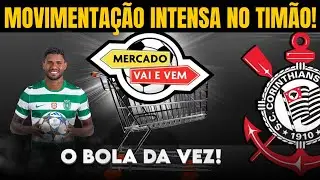 🚨 MOVIMENTAÇÕES URGENTES NO CORINTHIANS!!!
