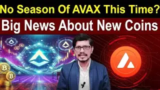 No Season Of AVAX This Time? Big News About New Coins l Crypto Baba