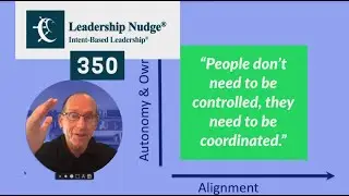How To Get Organizational Alignment and Autonomy | Use Intent to Coordinate Your Team | LN#350