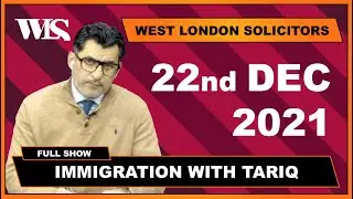 Immigration with Tariq - 22-12-2021