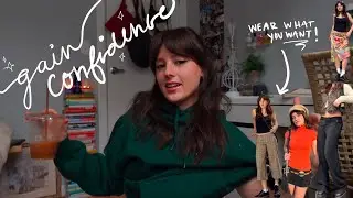how to BE CONFIDENT to wear what YOU WANT!