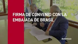 Q.Noticias -  Firma de Convenio con la Embajada de Brasil en Argentina