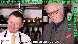 Tesco's Valle Central Chilean Malbec (Episode 136 Part 1)
