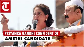 “He’s very well aware of issues…”: Priyanka Gandhi exudes confidence in Amethi candidate KL Sharma