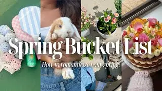 Spring Bucket List 2025 | Cozy & Creative Ways to Romanticize the Season