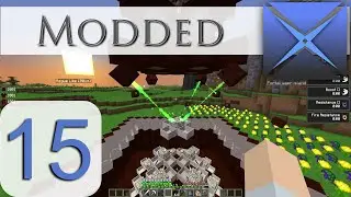 All the Mana!!!: Mod Sauce III: Episode 15 (Modded Minecraft)