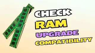 How to Check If You Can Upgrade Your RAM on Windows