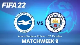 FIFA 22 - Brighton and Hove Albion  vs Manchester City | The Amex Stadium | #BHAMCI