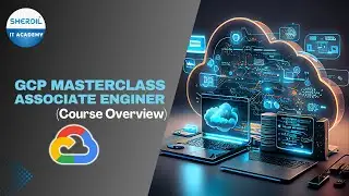 GCP Masterclass: Associate Cloud Engineer Outline | Course Overview