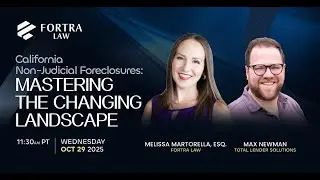 [Webinar] California Non Judicial Foreclosures: Mastering the Changing Landscape