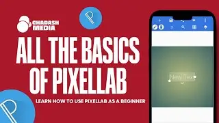 ALL THE BASICS OF PIXELLAB || CHADASH MEDIA