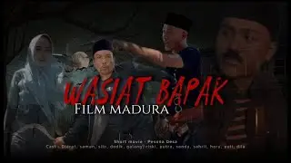 WASIAT BAPAK | short movie film madura [PESONA DESA]
