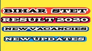 Bihar stet Result 2020 and New vacancies Updated 720p