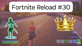 Fortnite Reload #30