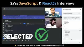 🔥🔥 Got Selected as Frontend Developer | 2+ Yr Exp Interview | JavaScript and Reactjs | Coding Round!