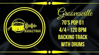 Backing Track With Drums- 70&rsquo;s Pop - Groovesville - 120 BPM