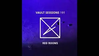 Red Rooms - Vault Sessions #191 | BRET 07/04