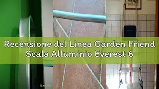 Recensione del Linea Garden Friend Scala Alluminio Everest 6 gradini per Uso Domestico e bricolage P