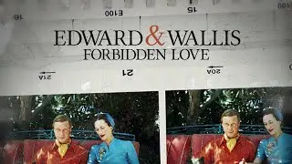 Edward & Wallis: Forbidden Love (Official Trailer)