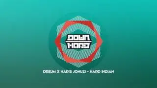 Dreum x Haris Jonuzi - Hard Indian
