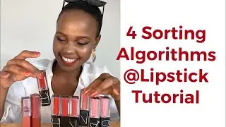 Sorting Algorithms using Lipstick Tutorial | SUNSHINE IN MY CODE