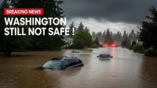 Third Atmospheric River Hits Washington | New Flood Threat as State Emergency Continues