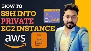 Connect / SSH to Your Private AWS EC2 Instance in Minutes!