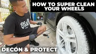 How to SUPER CLEAN Your Wheels! Decontaminate & Protect - Auto Detailing