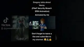 Gregory talks about Vanny (FNaF Security Breach SFM Animation)