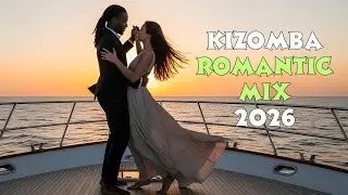 Ultimate Kizomba Zouk Love Mix 2026 | Most Romantic Songs for Couples Dancing All Night