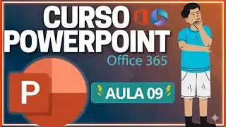 CURSO POWERPOINT AULA 09 - ADICIONAR E EDITAR VÍDEOS | OFFICE 365