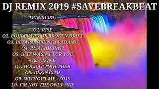 DJ REMIX 2019 #SAVEBREAKBEAT ( DONNY ULTIMATE )