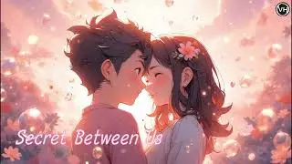 Silence Between Us (Soft Bubbly Edit)
