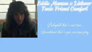 Eddie Munson x Listener (Toxic Friend Comfort) @ASMR_Quinnie