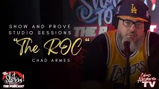 Chad Armes - &ldquo;The Roc&rdquo; | Show and Prove Studio Sessions | Visual By: Squints615