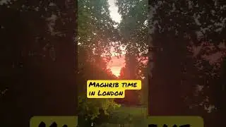 Sunset in London / Maghrib Time for prayer