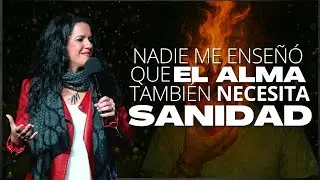 Nadie me enseñó que el alma también necesita sanidad - Ana Olondo