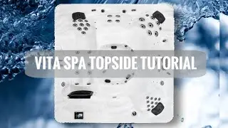 Vita Spa Topside Tutorial 2025