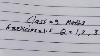 Class 9 Maths Exercise 1.5 Q1,Q2,Q3 || Class 9 maths Exercise 1.5 Q1 ,Q2 ,Q3