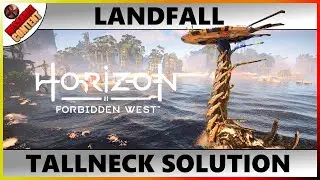 Horizon Forbidden West LANDFALL Tallneck Walkthrough Guide (Location & Solution)