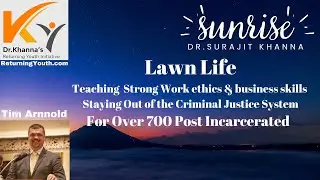 Tim Arnold of Lawn Life Featured SunRise with Gary Scarano of Dr Khanna's Returning Youth Initiative