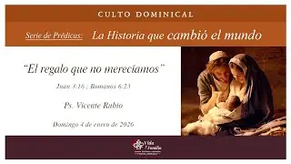 Culto dominical | El regalo que no merec&iacute;amos Juan 3:16 | ACyM VyF Fuenlabrada