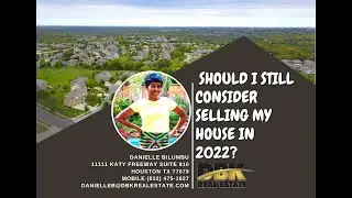 Should I still consider selling my house in 2022?