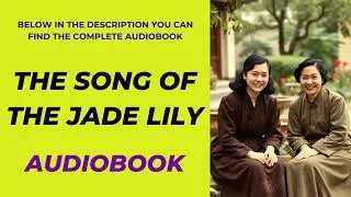 The Song of the Jade Lily / A Novel By Kirsty Manning / AUDIOBOOK