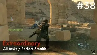 【MGSV:TPP】Episode 38 : Extraordinary (S Rank/All Tasks/Perfect Stealth)